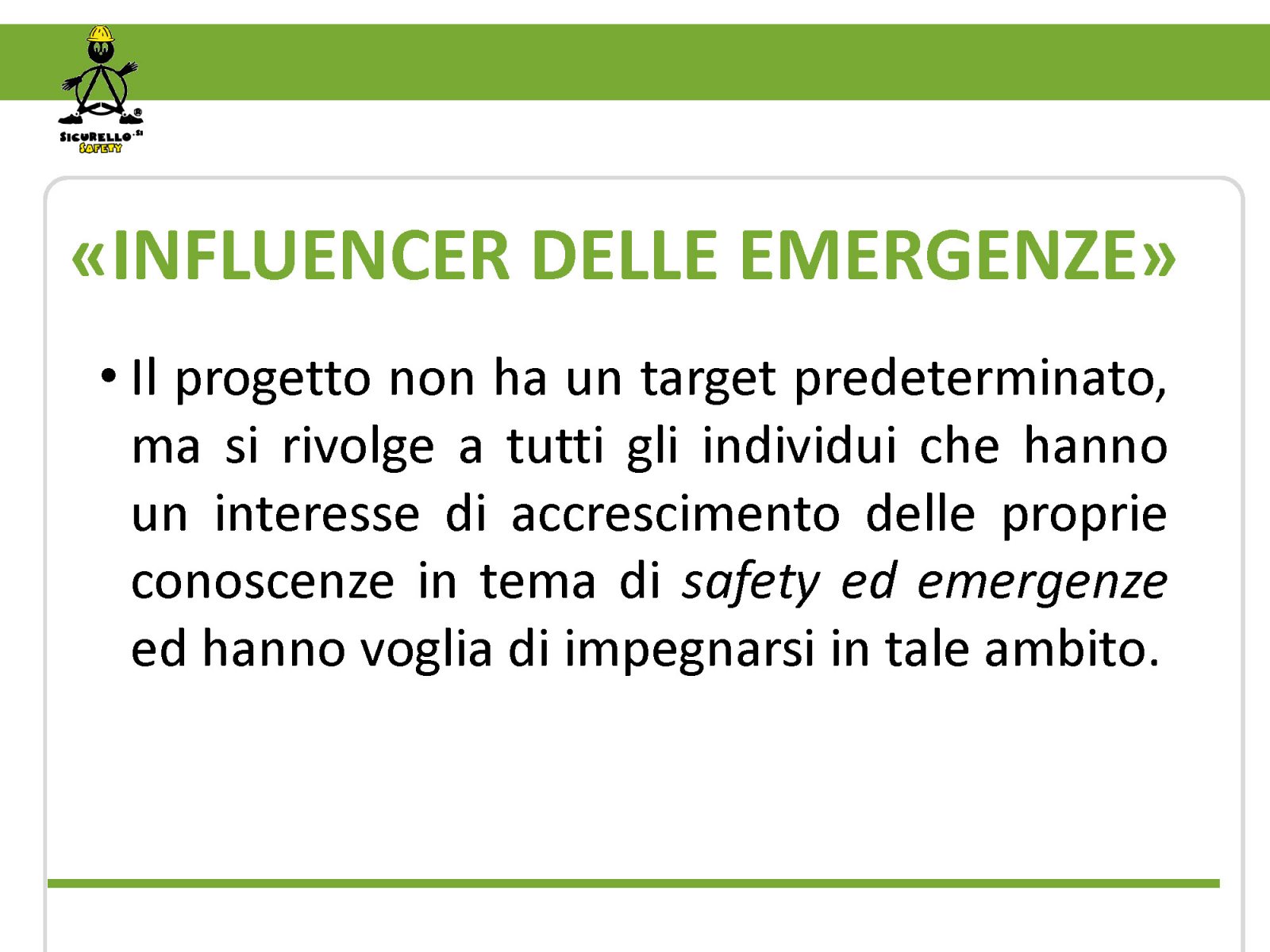 Gli INFLUENCER delle EMERGENZE