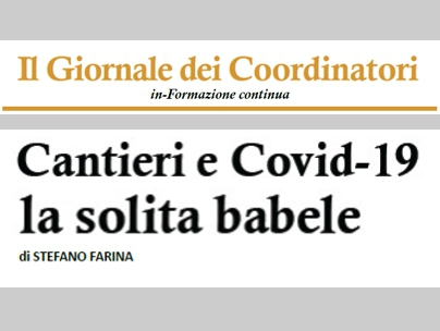 Editoriale: “Cantieri e Covid-19 la solita babele”