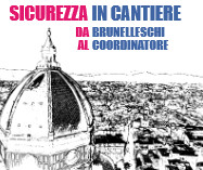 Convegno – Sicurezza in cantiere: da Brunelleschi al coordinatore  20 anni dall’entrata in vigore del D.Lgs. 494