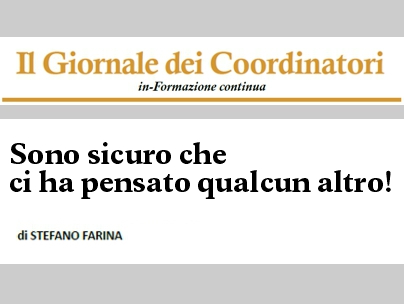 Editoriale: “Sono sicuro che ci ha pensato qualcun altro!”