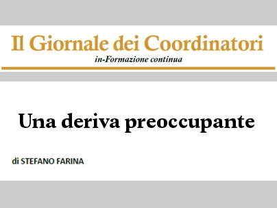 Editoriale: “Una deriva preoccupante”