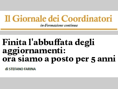 Editoriale: “Finita l’abbuffata degli aggiornamenti: ora siamo a posto per 5 anni”