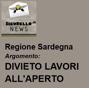 Regione SARDEGNA: Ondate di calore e divieto di lavorare dalle ore 12:30 alle ore 16:00 nei settori agricolo, florovivaistico e dell’edilizia