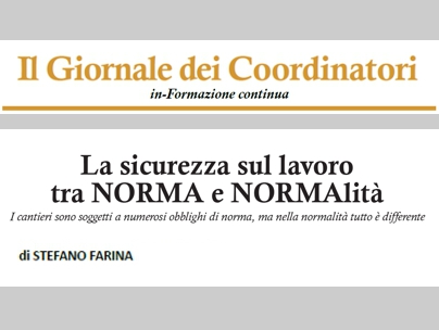 Editoriale: “La sicurezza sul lavoro tra NORMA e NORMAlità?”