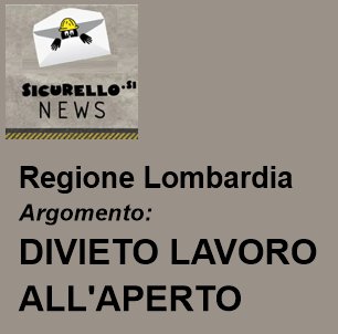 Regione LOMBARDIA: Ondate di calore – vietato il lavoro in condizioni di esposizione prolungata al sole dalle ore 12:30 alle ore 16:00