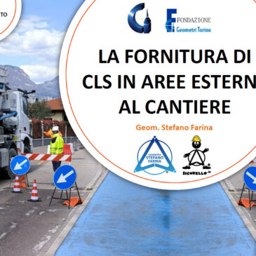 SEMINARIO COLLEGIO GEOMETRI TORINO: LA FORNITURA DI CLS IN AREE ESTERNE AL CANTIERE