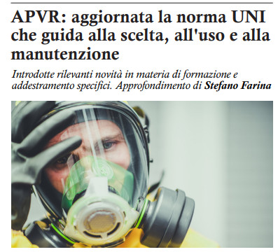 IL GIORNALE DEI CONSULENTI – APVR: aggiornata la norma UNI che guida alla scelta, all’uso e alla manutenzione
