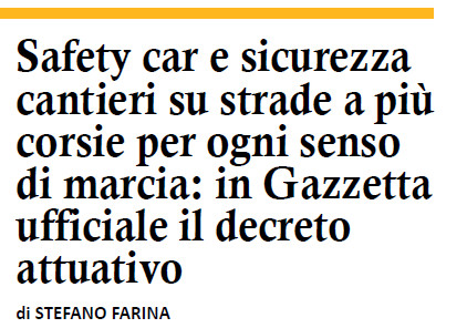 Articolo: Safety car e sicurezza cantieri su strade a più corsie per ogni senso di marcia: in Gazzetta ufficiale il decreto attuativo